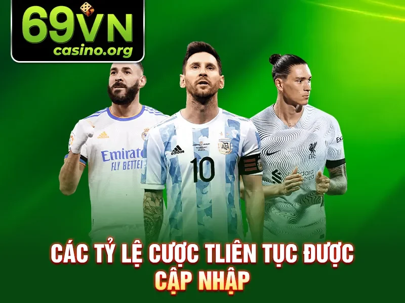 Các tỷ lệ cược tliên tục được cập nhập