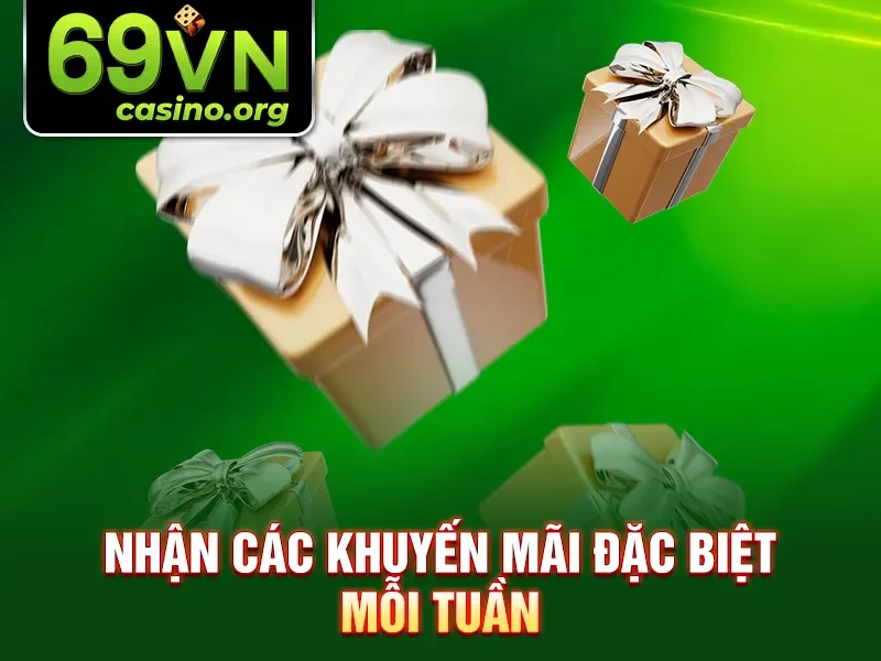 Nhận các khuyến mãi đặc biệt mỗi tuần