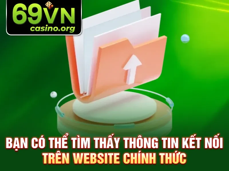 Bạn có thể tìm thấy thông tin kết nối trên website chính thức