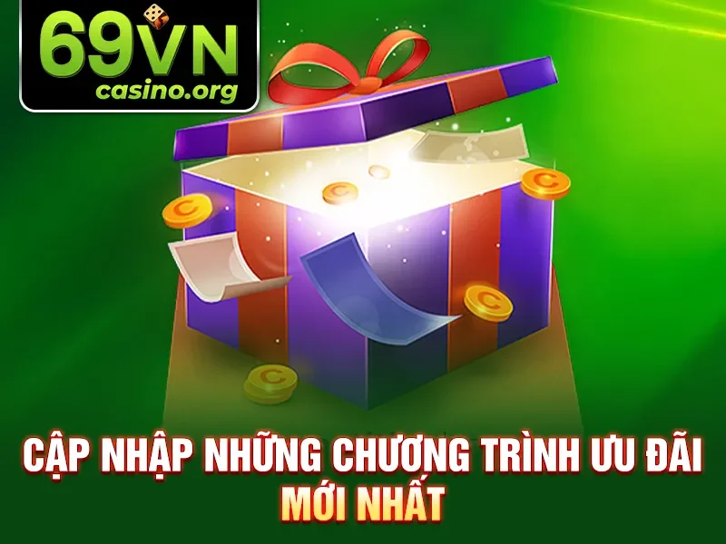 Cập nhập những chương trình ưu đãi mới nhất