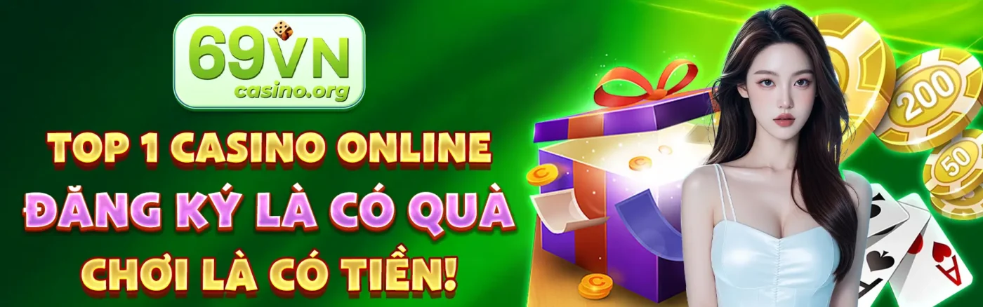 top-1-casino-online-dang-ky-la-co-qua-choi-la-co-tien
